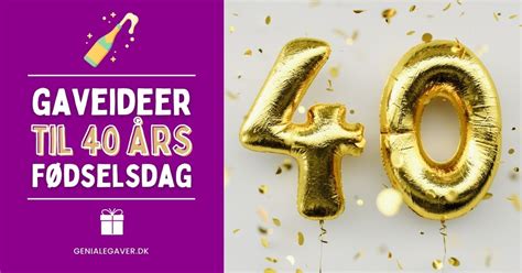 gave til par 40 år|40 års fødselsdagsgave – 75+ gaveideer til 40 års。